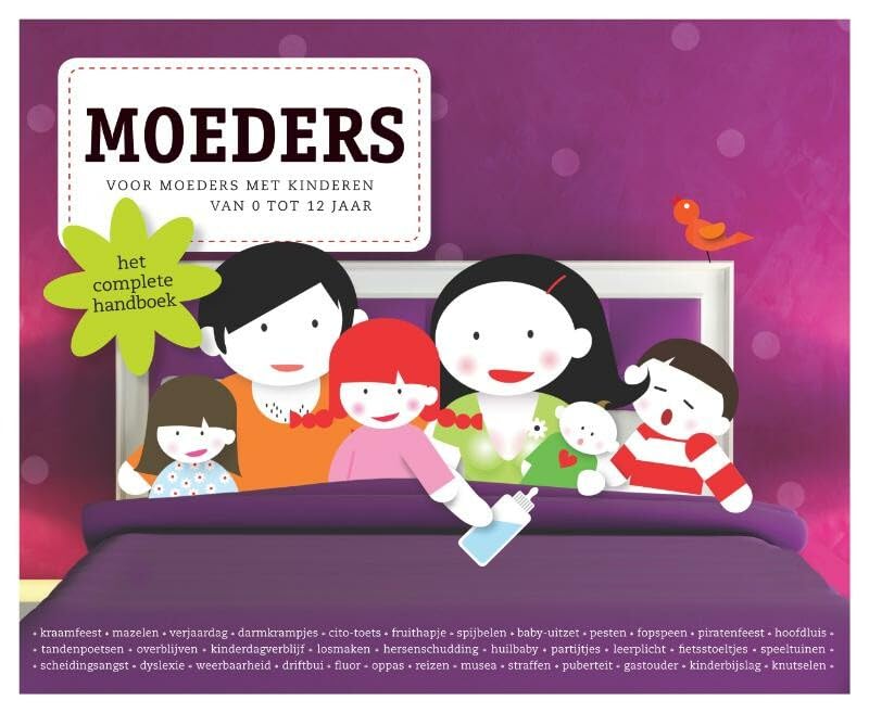 Moeders: het complete handboek voor moeders met kinderen van 0 tot 12 jaar book