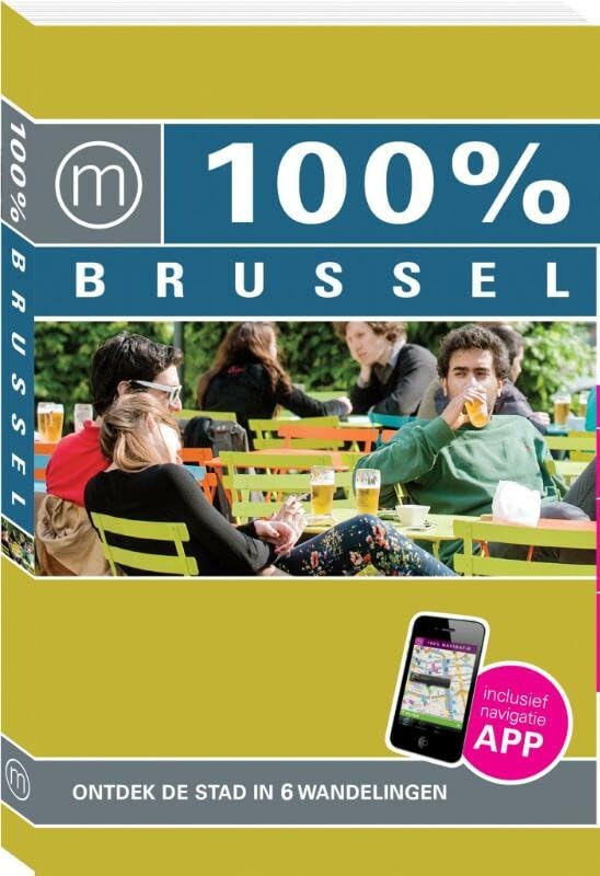 100% Brussel: ontdek de stad in 6 wandelingen book