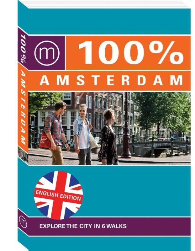 100% Amsterdam: explore the city in 6 walks (100 % travel guides) Leisure, Home & Garden