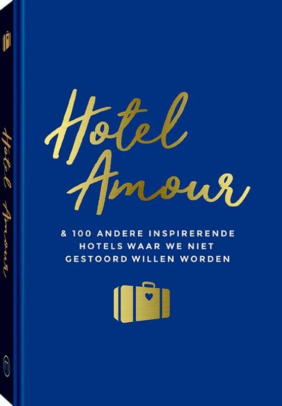 Hotel Amour: & 100 andere hotels waar we niet gestoord willen worden Leisure, Home & Garden
