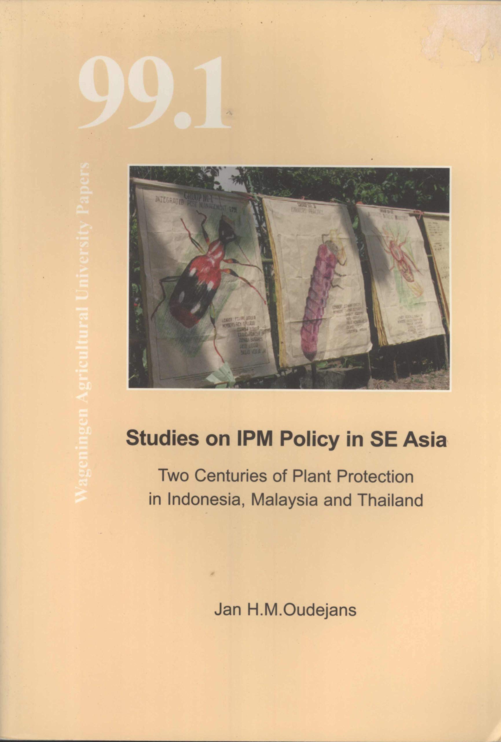 Studies on Ipm Policy in SE Asia: Two Centuries of Plant Protection in Indonesia, Malaysia & Thailand (Wageningen Agricultural University papers) Mathematics