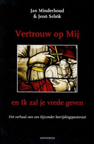 VERTROUW OP MIJ EN IK ZAL JE VREDE GEVEN book