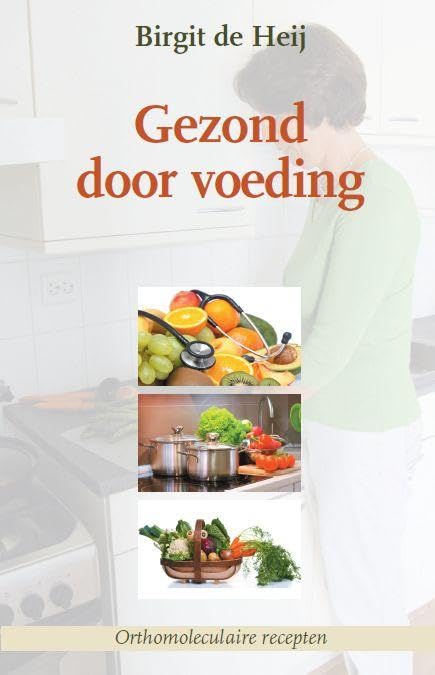 Gezond door voeding: orthomoleculaire recepten book