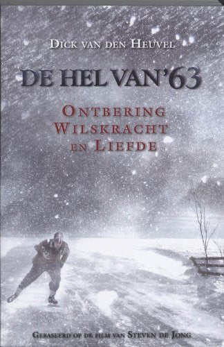 De hel van '63: ontbering wilskracht en liefde book