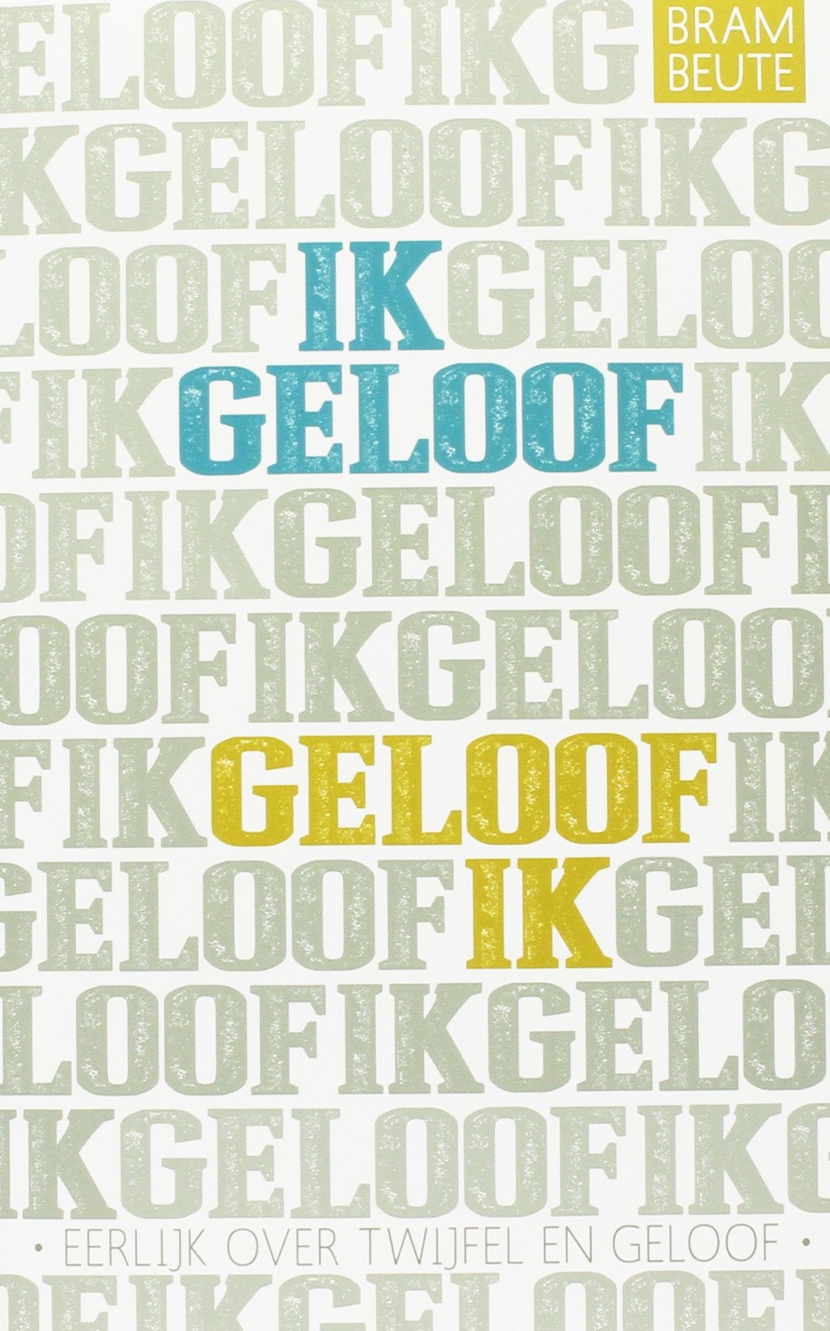 Ik geloof, geloof ik book