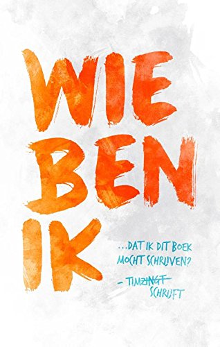 Wie ben ik dat ik dit boek mocht schrijven?: wie ben jij dat jij dit boek mag lezen? book