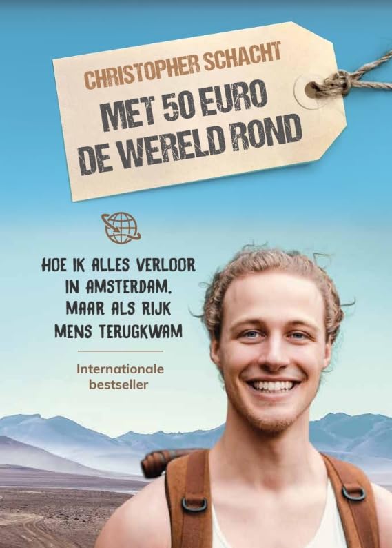 Met 50 euro de wereld rond: hoe ik alles verloor in Amsterdam, maar als rijk mens terug kwam Politics & Society Books