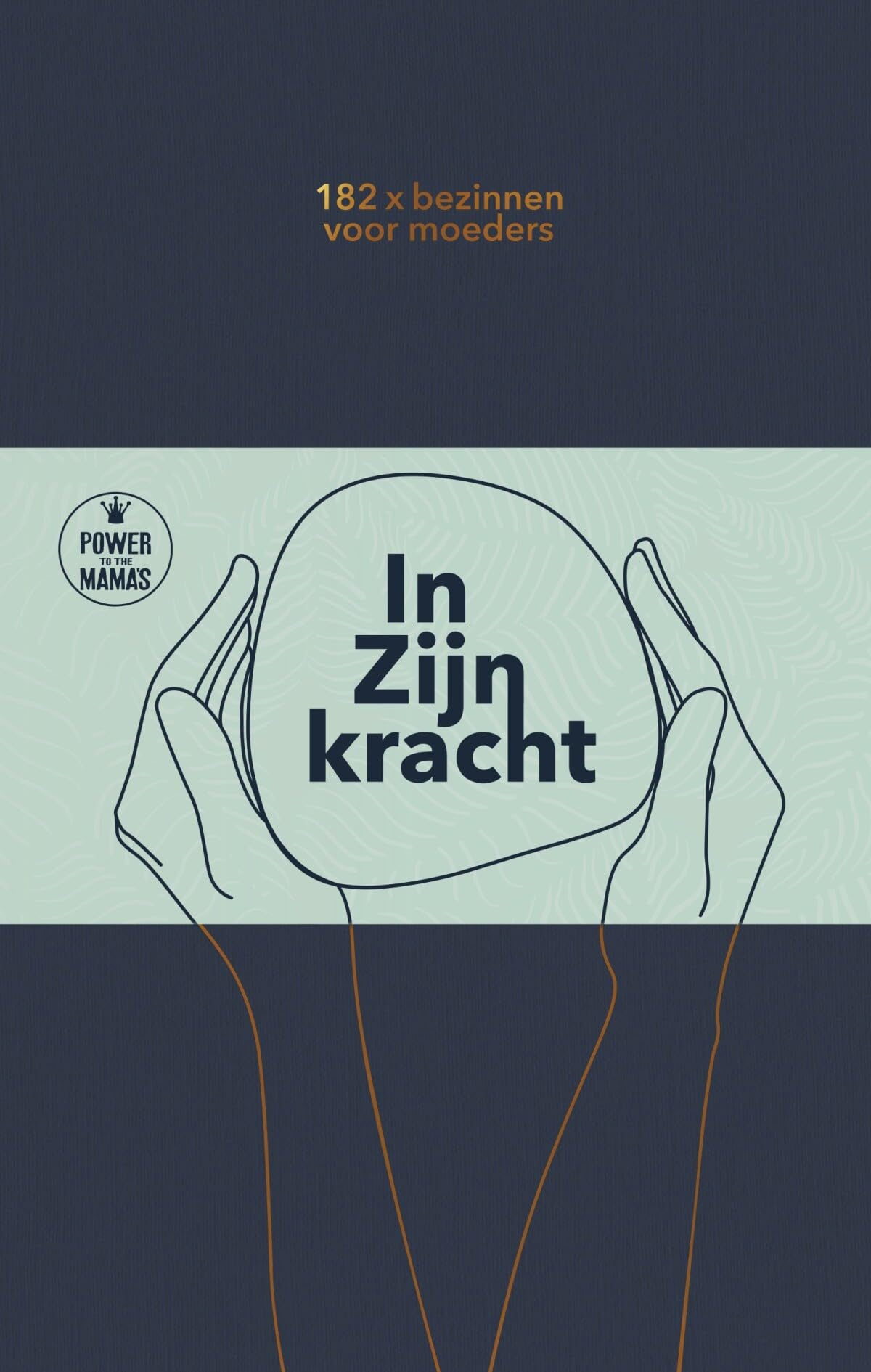 In Zijn kracht: 182 x bezinnen voor moeders book