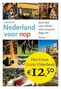 Nederland voor nop: meer dan 1900 ideeën voor een gratis dagje uitje Leisure, Home & Garden