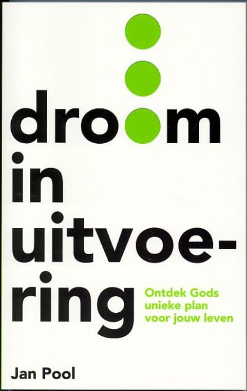 Droom in uitvoering: ontdek Gods uniek plan voor jouw leven Social Sciences