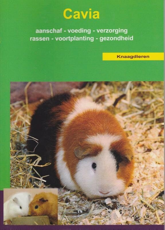 Over dieren Cavia: aanschaf, huisvesting, voeding, rassen, voortplanting, gezondheid en nog veel meer book