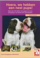 Hoera, we hebben een nest pups!: alles over het fokken van puppy's en hun verzorging in de eerste acht levensweken (Over Dieren) Books