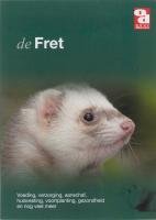 De fret: voeding, verzorging, aanschaf, huisvesting, voortplanting, gezondheid en nog veel meer book