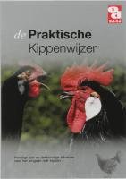 Over dieren De praktische kippenwijzer: aanschaf, voeding, verzorging, gezondheid, rassen, kleurslagen en nog veel meer book
