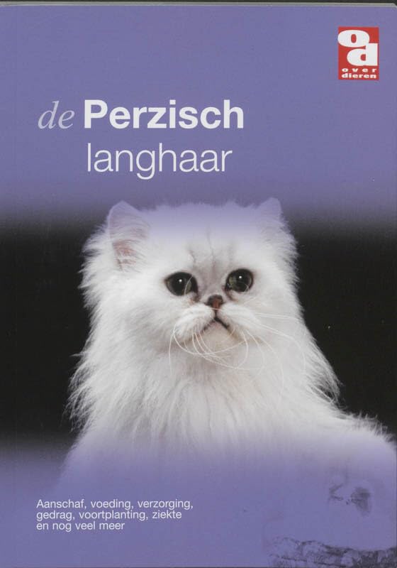De Perzische langhaar: aanschaf, voeding, verzorging, opvoeding, voortplanting, ziekte en nog veel meer book
