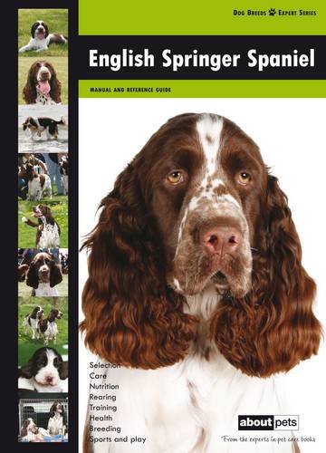 English Springer Spaniel (Dog Breed Expert Series) Pets