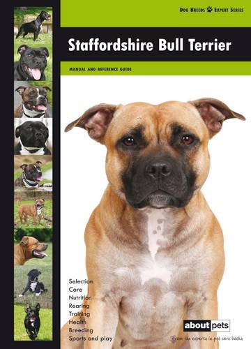 Staffordshire Bull Terrier (Dog Breed Expert Series) Pets