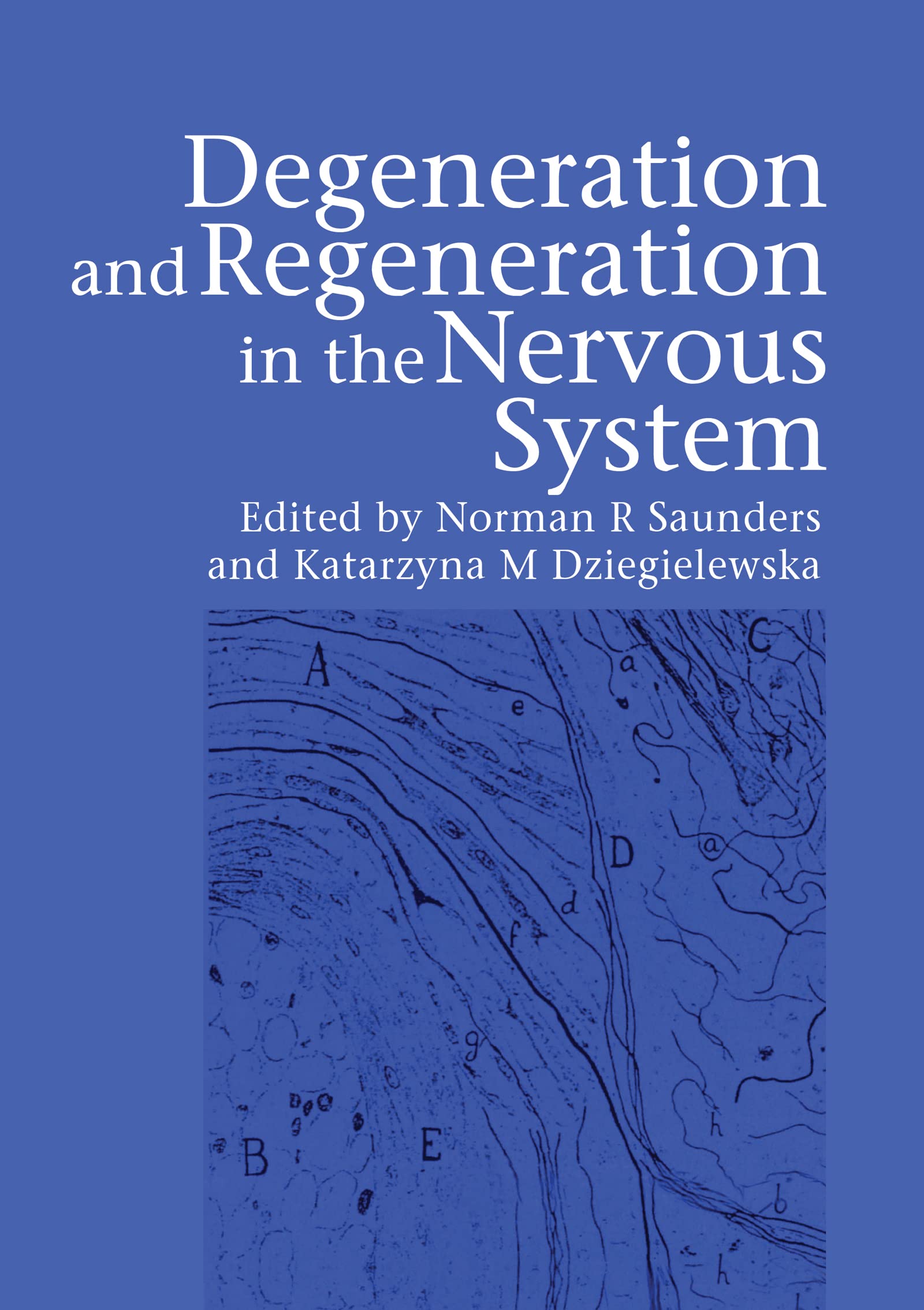 Degeneration and Regeneration in the Nervous System Medicine