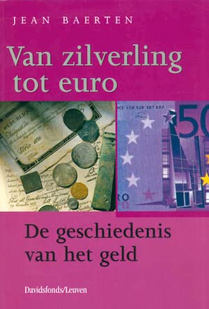 Van zilverling tot euro. Geschiedenis van het geld book