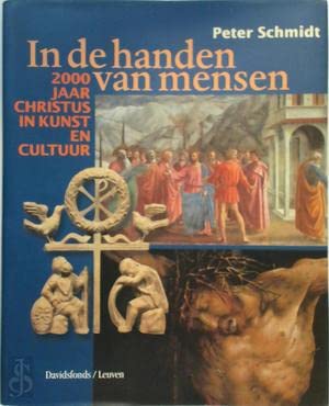 In de handen van mensen: 2000 jaar Christus in kunst en cultuur book
