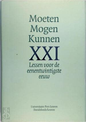 Moeten, mogen, kunnen: ethiek en wetenschap (Lessen voor de eenentwintigste eeuw, 7) Books