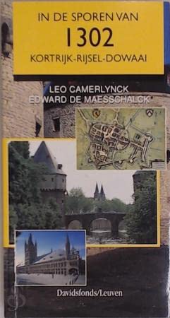 In de sporen van 1302 Kortrijk-Rijsel-Dowaai book