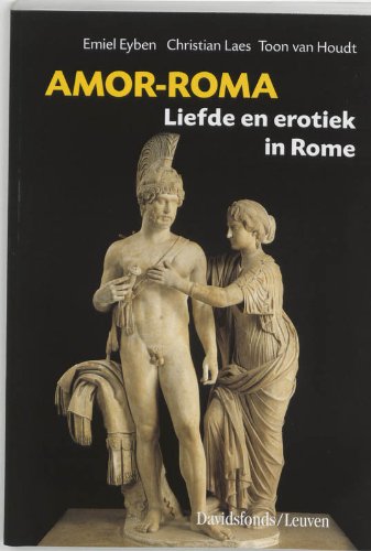 Amor-Roma: liefde en erotiek in Rome Politics & History