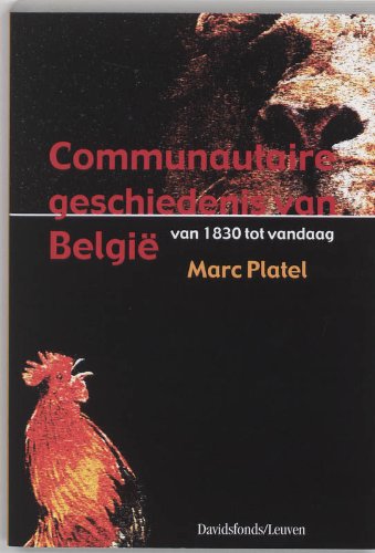 Communautaire geschiedenis van België: van 1830 tot vandaag Politics & History