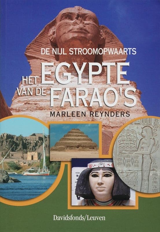 De Nijl stroomopwaarts: het Egypte van de farao's book