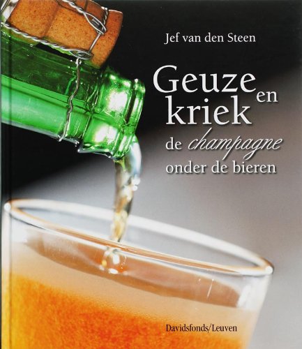 Geuze en kriek. De champagne onder de bieren book