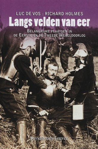 Langs velden van eer: belangrijke plaatsen in de Eerste en Tweede Wereldoorlog Social Sciences