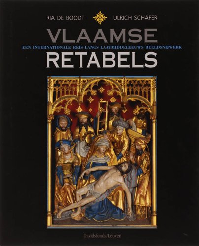 Vlaamse Retabels: Een internationale reis langs laatmiddeleeuws beeldsnijwerk book