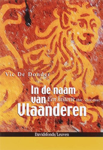 In de naam van Vlaanderen. Een historie (8ste - 21ste eeuw) book