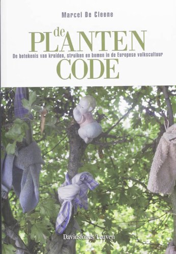 De plantencode: de betekenis van kruiden, struiken en bomen in de Europese volkscultuur book