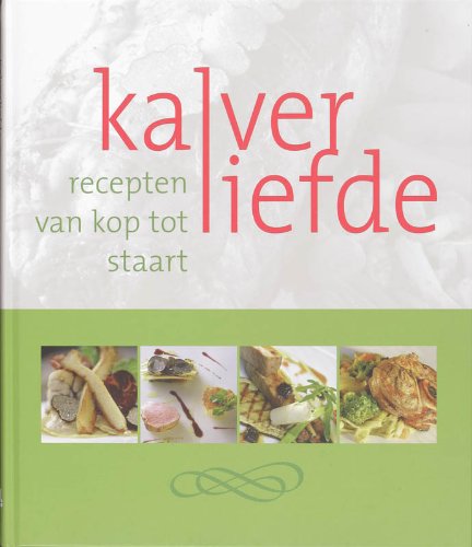 Kalverliefde. Recepten van kop tot staart book