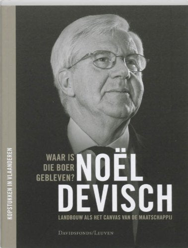 Waar is die boer gebleven?: landbouw als het canvas van de maatschappij book