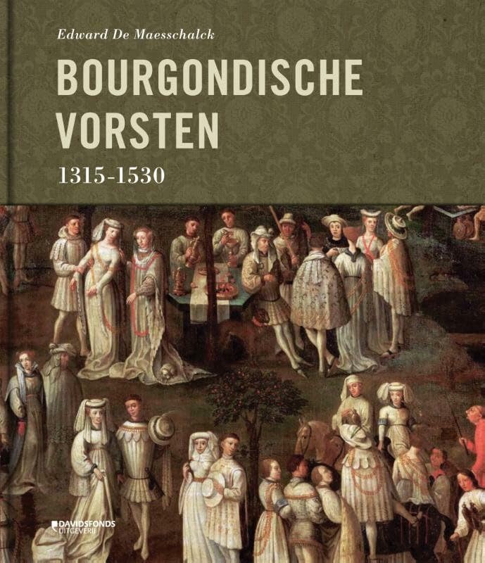 De Bourgondische vorsten 1315-1530 book