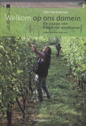 Welkom op ons domein: de passie van Belgische wijnboeren book