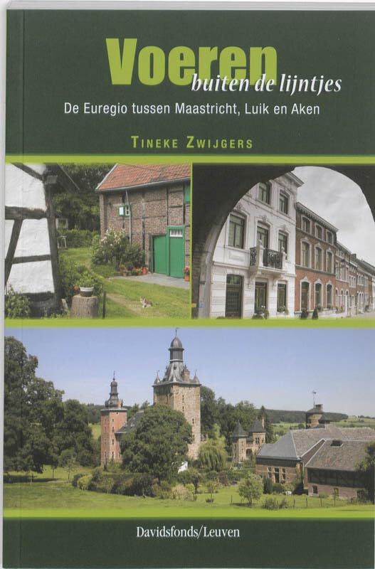 Voeren buiten de lijntjes: de Euregio tussen Maastricht, Luik en Aken Leisure, Home & Garden
