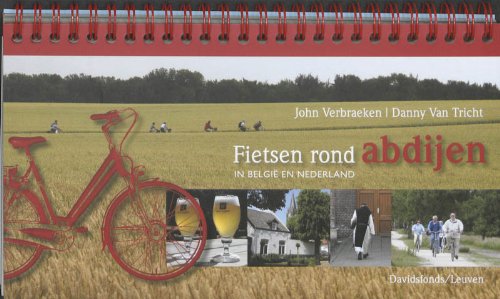 Fietsen rond abdijen: in België en Nederland book