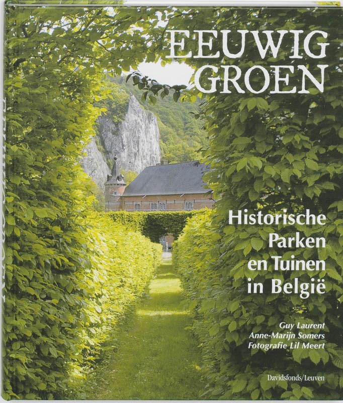 Eeuwig groen: historische parken en tuinen in België Politics & History