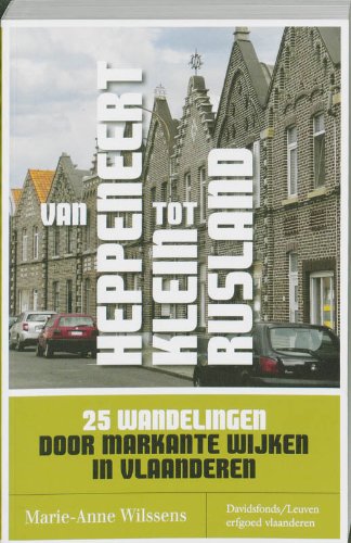 Van Heppeneert tot Klein Rusland: 25 wandelingen door markante wijken in Vlaanderen book