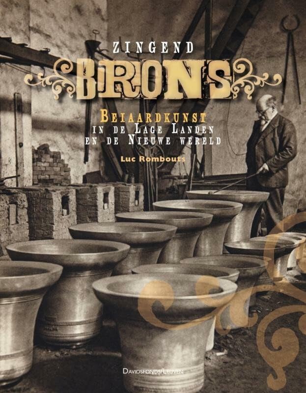 Zingend brons: 500 jaar beiaardmuziek in de Lage Landen en de Nieuwe Wereld book