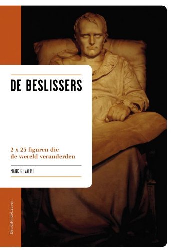 De Beslissers: 2 x 25 figuren die de wereld veranderen Politics & History
