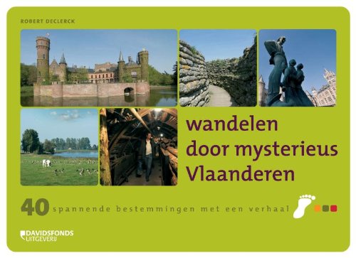 Wandelen door mysterieus Vlaanderen: 40 spannende bestemmingen met een verhaal book