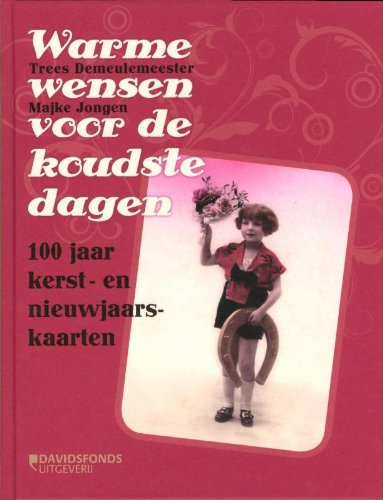 Warme wensen voor de koudste dagen: 100 jaar kerst- en nieuwjaarskaarten Lifestyle