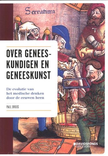 Over geneeskundigen en geneeskunst: de evolutie van het medische denken door de eeuwen heen Social Sciences