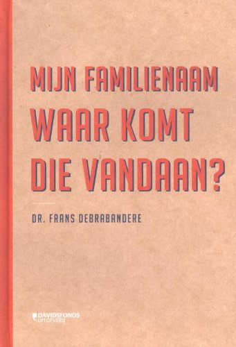 Mijn familienaam: waar komt die vandaan? book