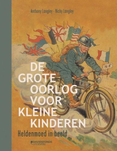 De Grote Oorlog voor kleine kinderen: heldenmoed in beeld book