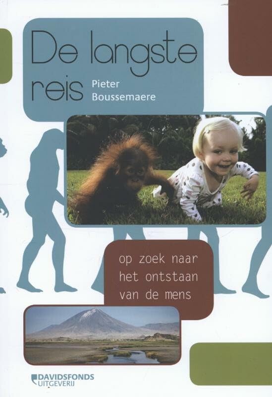 De langste reis: op zoek naar het ontstaan van de mens book